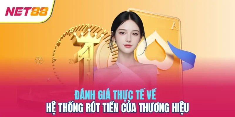 Đánh giá thực tế về hệ thống rút tiền của thương hiệu